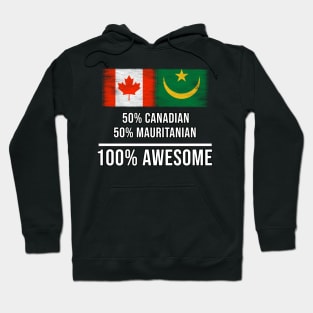 50% Canadian 50% Mauritanian 100% Awesome - Gift for Mauritanian Heritage From Mauritania Hoodie